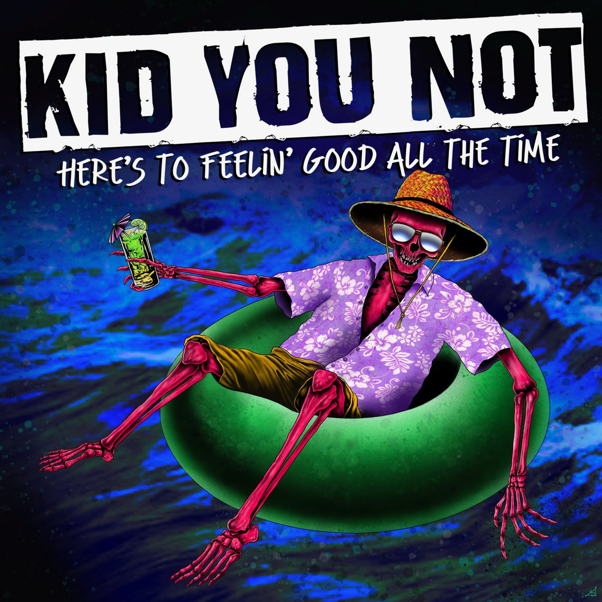 Drinkscussing: Kid You Not – Here’s To Feeling Good All The Time